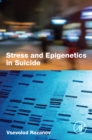 Image for Stress and epigenetics in suicide