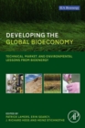Image for Developing the Global Bioeconomy: Technical, Market, and Environmental Lessons from Bioenergy