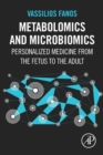 Image for Metabolomics and microbiomics  : personalized medicine from the fetus to the adult