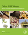 Image for Olive Mill Waste : Recent Advances for Sustainable Management