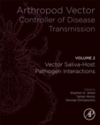 Image for Arthropod vector  : controller of disease transmissionVolume 2,: Vector saliva-host-pathogen interactions