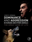 Image for Dominance and Aggression in Humans and Other Animals