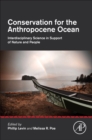 Image for Conservation for the anthropocene ocean  : interdisciplinary science in support of nature and people