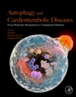 Image for Autophagy and cardiometabolic diseases: from molecular mechanisms to translational medicine