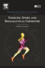Image for Exercise, sport, and bioanalytical chemistry  : principles and practice