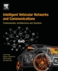 Image for Intelligent vehicular networks and communications  : fundamentals, architectures and solutions