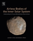 Image for Airless bodies of the inner solar system: understanding the process affecting rocky, airless surfaces
