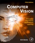 Image for Computer vision  : principles, algorithms, applications, learning