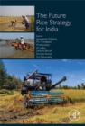 Image for The future rice strategy for India