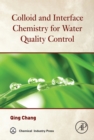 Image for Colloid and interface chemistry for water quality control