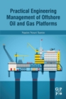 Image for Practical engineering management of offshore oil and gas platforms