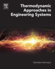 Image for Thermodynamic approaches in engineering systems