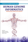 Image for Human genome informatics  : translating genes into health