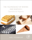 Image for The technology of wafers and waffles 1  : operational aspects
