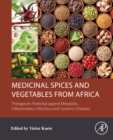 Image for Medicinal Spices and Vegetables from Africa: Therapeutic Potential against Metabolic, Inflammatory, Infectious and Systemic Diseases