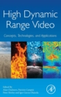 Image for High dynamic range video  : concepts, technologies and applications