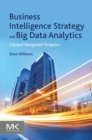 Image for Business intelligence strategy and big data analytics: a general management perspective