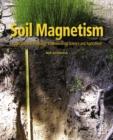 Image for Soil magnetism: applications in pedology, environmental science and agriculture