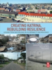 Image for Creating Katrina, rebuilding resilience: lessons from New Orleans on vulnerability and resiliency
