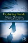 Image for Explaining suicide: patterns, motivations, and what notes reveal