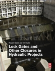 Image for Lock gates and other closures in hydraulic projects