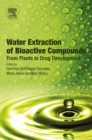 Image for Water extraction of bioactive compounds: from plants to drug development