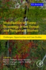 Image for Mobilisation of forest bioenergy in the boreal and temperate biomes: challenges, opportunities and case studies