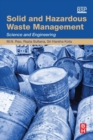 Image for Solid and Hazardous Waste Management : Science and Engineering