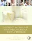 Image for Nutrients in Dairy and Their Implications for Health and Disease
