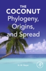 Image for The coconut: phylogeny, origins, and spread
