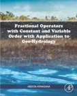 Image for Fractional Operators with Constant and Variable Order with Application to Geo-hydrology