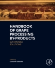 Image for Handbook of Grape Processing By-Products: Sustainable Solutions