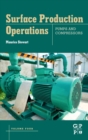 Image for Surface production operationsVolume IV,: Pumps and compressors