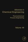 Image for Thermochemical Process Engineering : Volume 49