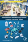 Image for Optimization of Manufacturing Systems Using the Internet of Things