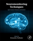 Image for Neuromonitoring techniques  : quick guide for clinicians and residents