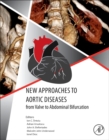 Image for New Approaches to Aortic Diseases from Valve to Abdominal Bifurcation