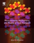 Image for Measurements, Mechanisms, and Models of Heat Transport
