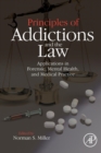 Image for Principles of Addictions and the Law
