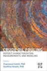 Image for Crude oil fouling  : deposit characterization, measurements, and modeling