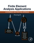 Image for Finite element analysis applications: a systematic and practical approach
