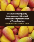 Image for Irradiation for quality improvement, microbial safety and phytsosanitation of fresh produce