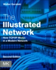 Image for The illustrated network  : how TCP/IP works in a modern network