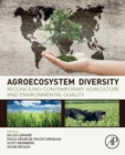 Image for Agroecosystem diversity  : reconciling contemporary agriculture and environmental quality