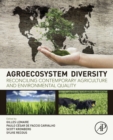 Image for Agroecosystem diversity: reconciling contemporary agriculture and environmental quality