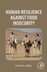 Image for Human Resilience Against Food Insecurity
