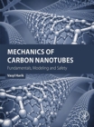 Image for Mechanics of carbon nanotubes: fundamentals, modelling and safety