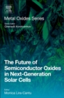 Image for The Future of Semiconductor Oxides in Next-Generation Solar Cells