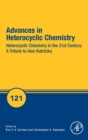 Image for Advances in heterocyclic chemistry121,: Heterocyclic chemistry in the 21st century :