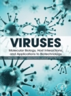Image for Viruses: molecular biology, host interactions and applications to biotechnology